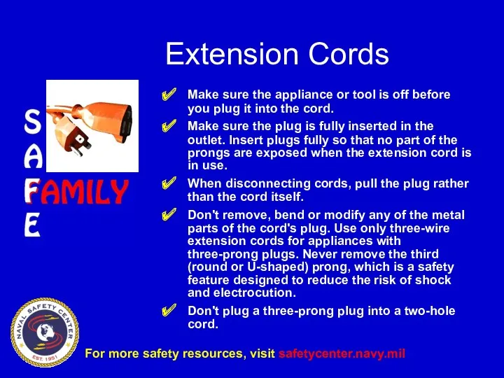 Extension Cords Make sure the appliance or tool is off