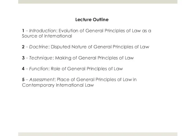 Lecture Outline 1 – Introduction: Evolution of General Principles of