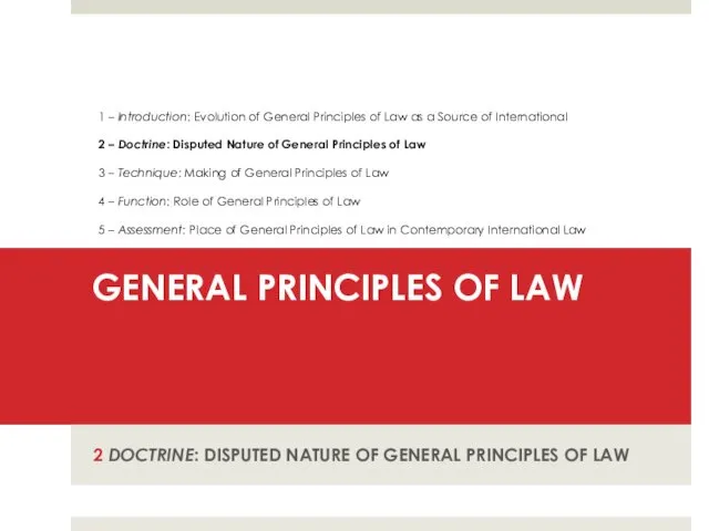 GENERAL PRINCIPLES OF LAW 2 DOCTRINE: DISPUTED NATURE OF GENERAL