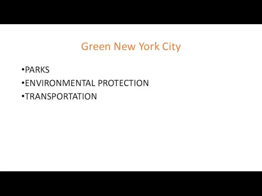 Green New York City PARKS ENVIRONMENTAL PROTECTION TRANSPORTATION