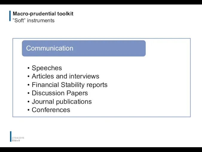 Macro-prudential toolkit ”Soft” instruments 27/04/2016 Slide