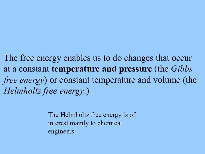 The free energy enables us to do changes that occur