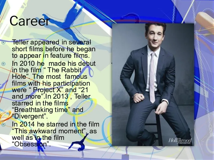 Career Teller appeared in several short films before he began