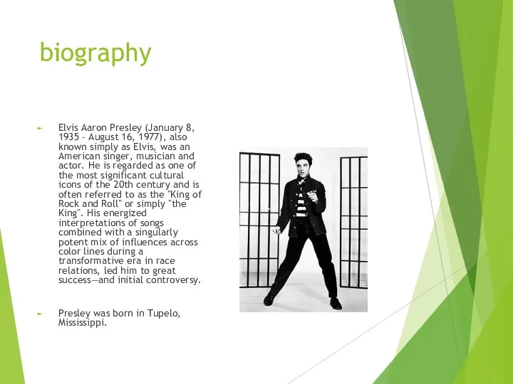 biography Elvis Aaron Presley (January 8, 1935 – August 16, 1977), also known