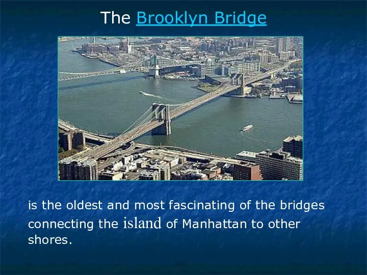 is the oldest and most fascinating of the bridges connecting