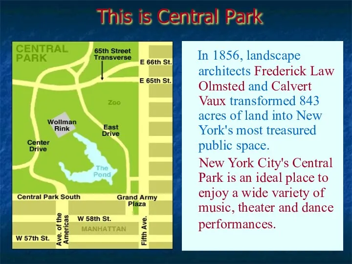 This is Central Park In 1856, landscape architects Frederick Law