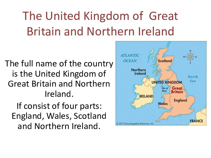 The United Kingdom of Great Britain and Northern Ireland The