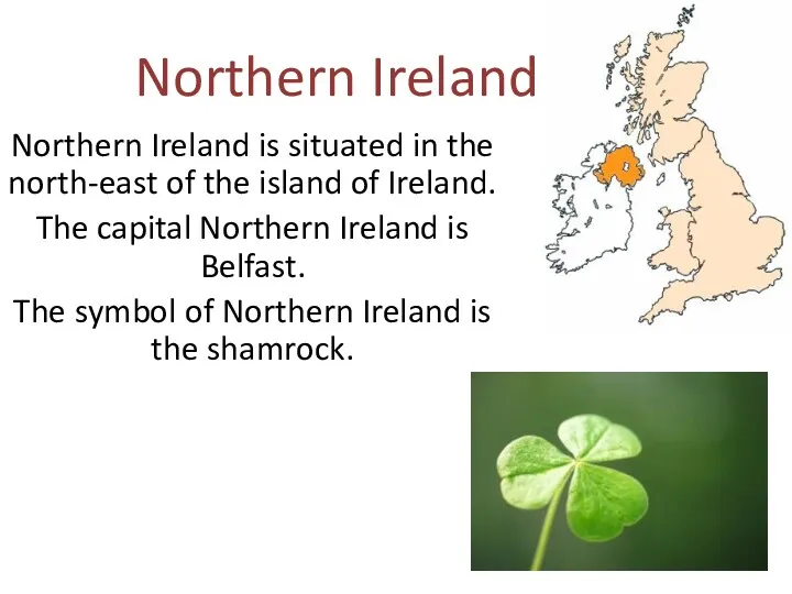 Northern Ireland Northern Ireland is situated in the north-east of