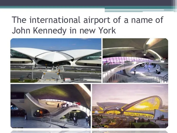 The international airport of a name of John Kennedy in new York