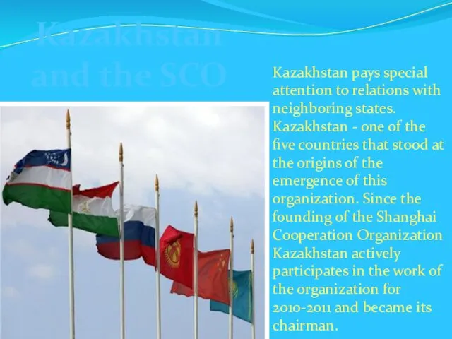 Kazakhstan and the SCO Kazakhstan pays special attention to relations