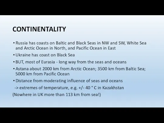 CONTINENTALITY Russia has coasts on Baltic and Black Seas in