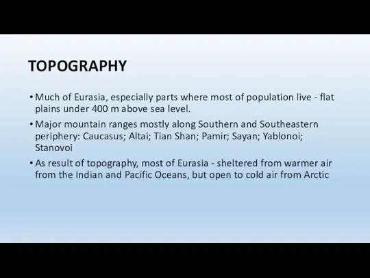 TOPOGRAPHY Much of Eurasia, especially parts where most of population