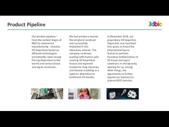 Product Pipeline Our product pipeline – from the earliest stages