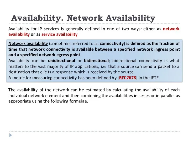 Availability. Network Availability Availability for IP services is generally defined