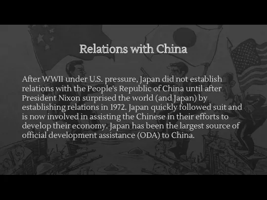 Relations with China After WWII under U.S. pressure, Japan did not establish relations