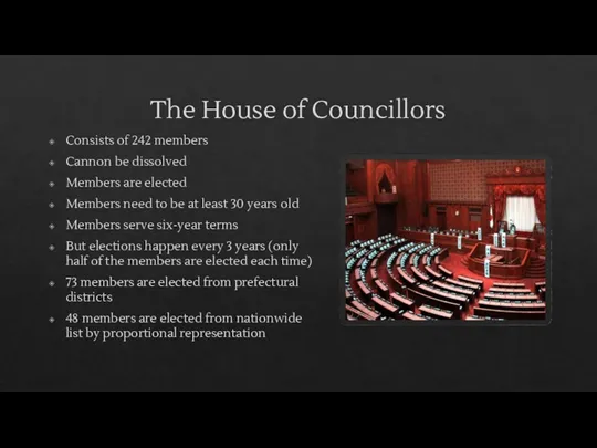 The House of Councillors Consists of 242 members Cannon be