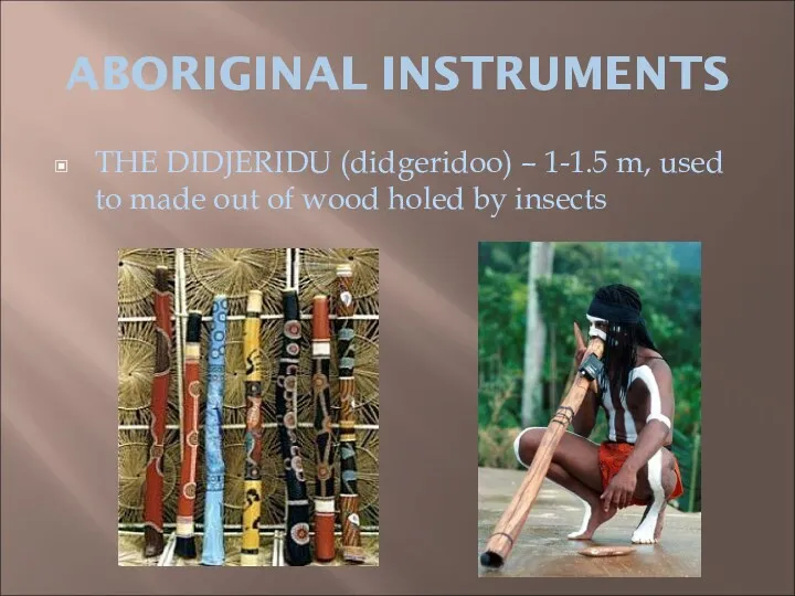 ABORIGINAL INSTRUMENTS THE DIDJERIDU (didgeridoo) – 1-1.5 m, used to