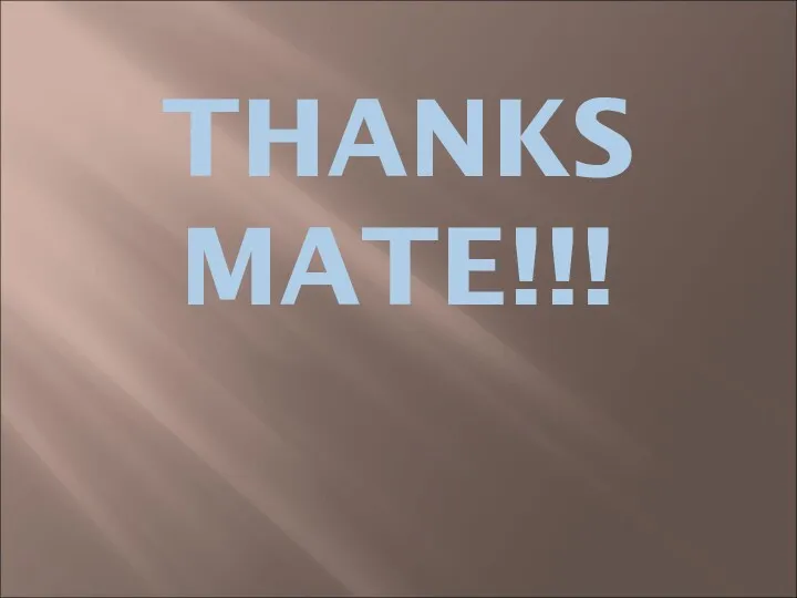 THANKS MATE!!!