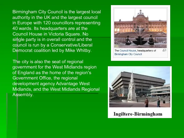 Birmingham City Council is the largest local authority in the UK and the