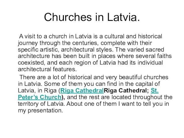 Churches in Latvia. A visit to a church in Latvia