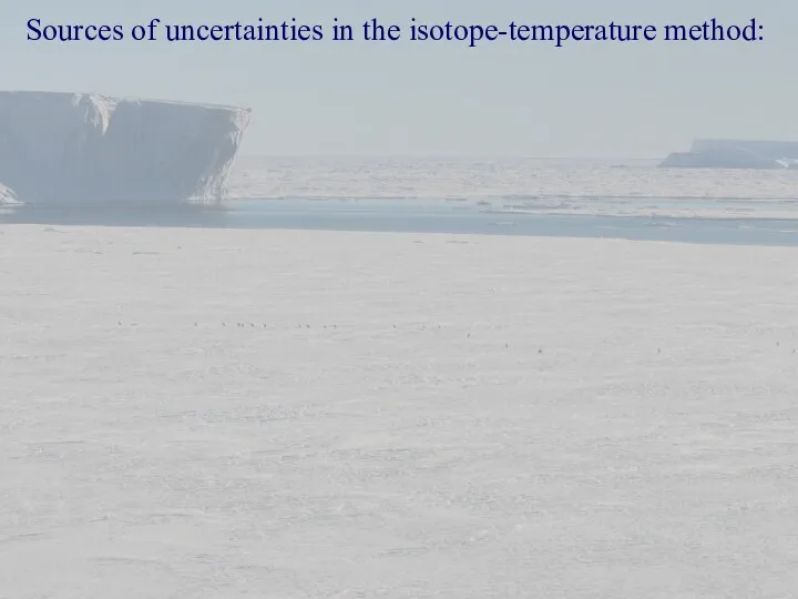 Sources of uncertainties in the isotope-temperature method: