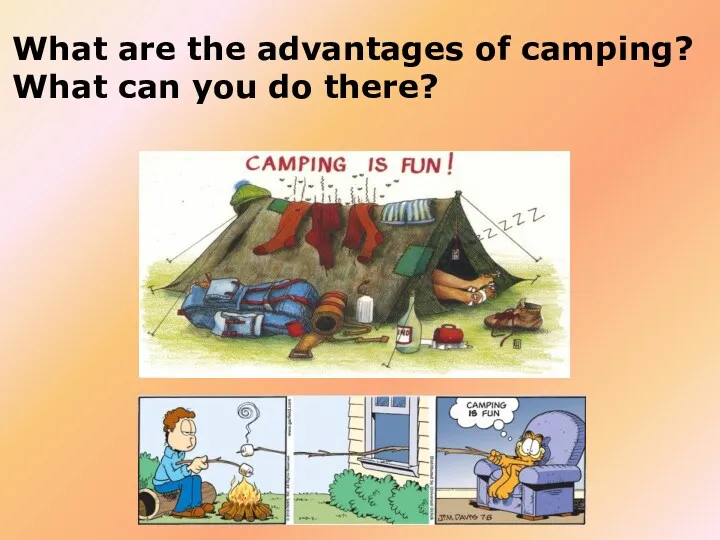 What are the advantages of camping? What can you do there?