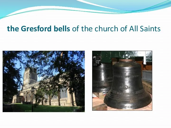 the Gresford bells of the church of All Saints