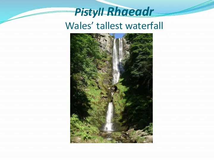 Pistyll Rhaeadr Wales’ tallest waterfall
