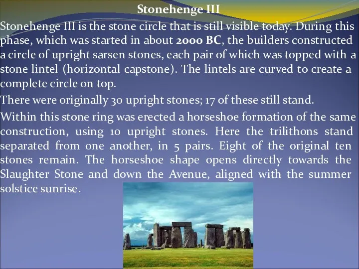 Stonehenge III Stonehenge III is the stone circle that is