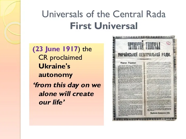 Universals of the Central Rada First Universal (23 June 1917) the CR proclaimed