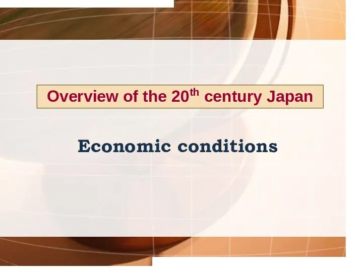 Economic conditions Overview of the 20th century Japan