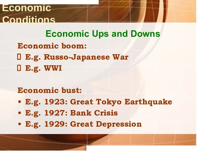 Economic Ups and Downs Economic boom: E.g. Russo-Japanese War E.g.