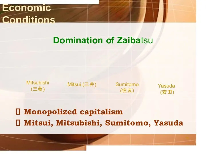 Yasuda (安田) Mitsubishi (三菱) Mitsui (三井) Sumitomo (住友) Economic Conditions