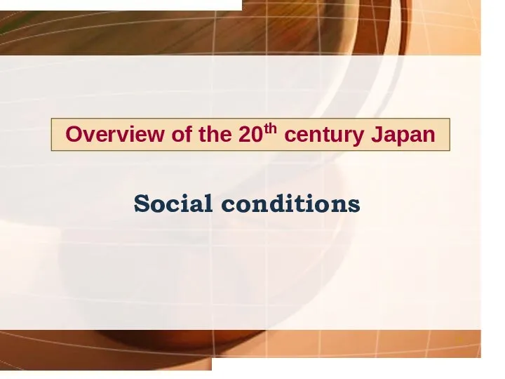 Social conditions Overview of the 20th century Japan