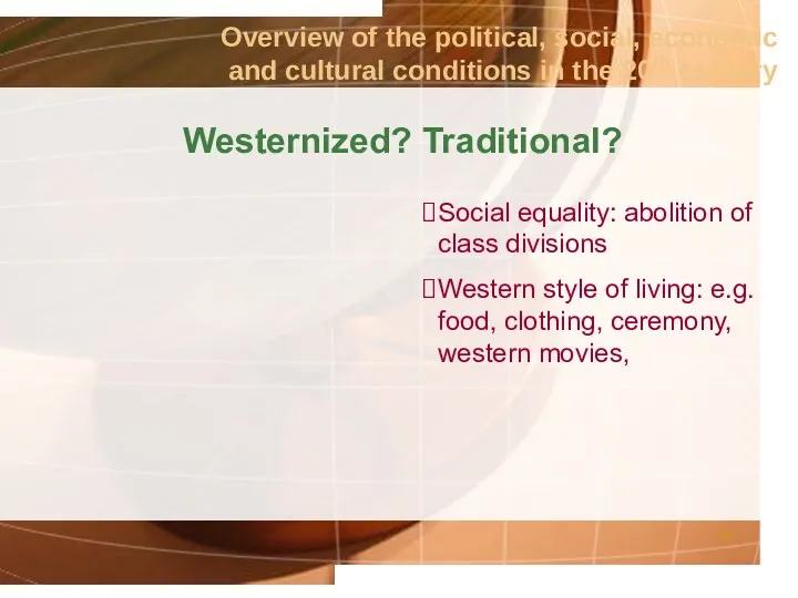 Overview of the political, social, economic and cultural conditions in