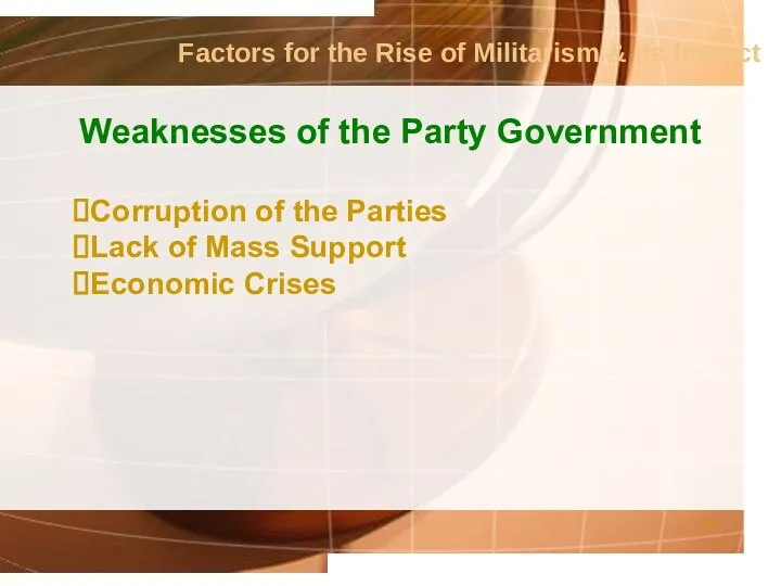 Factors for the Rise of Militarism & its Impact Weaknesses