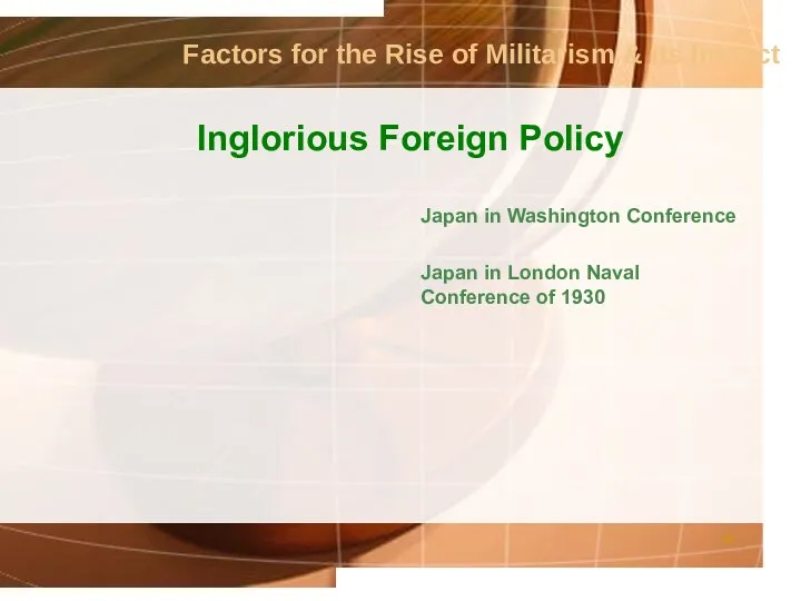 Factors for the Rise of Militarism & its Impact Inglorious