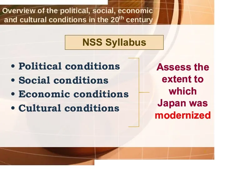 Political conditions Social conditions Economic conditions Cultural conditions Overview of