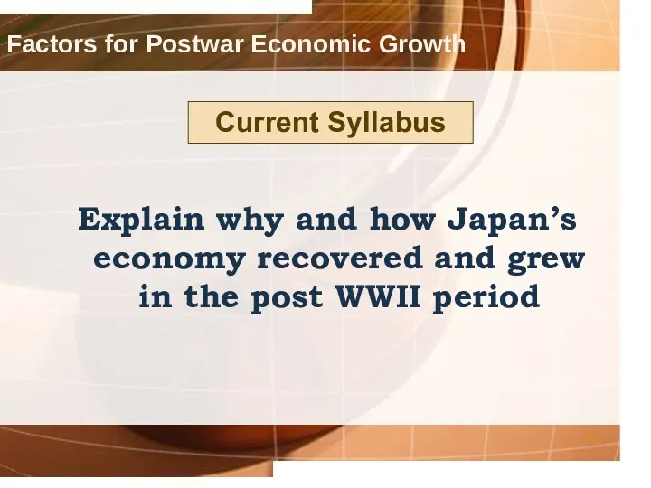 Current Syllabus Explain why and how Japan’s economy recovered and