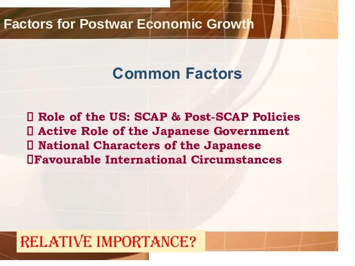 Common Factors Role of the US: SCAP & Post-SCAP Policies