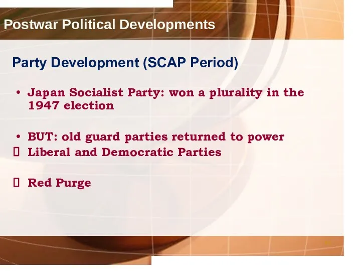 Postwar Political Developments Party Development (SCAP Period) Japan Socialist Party: