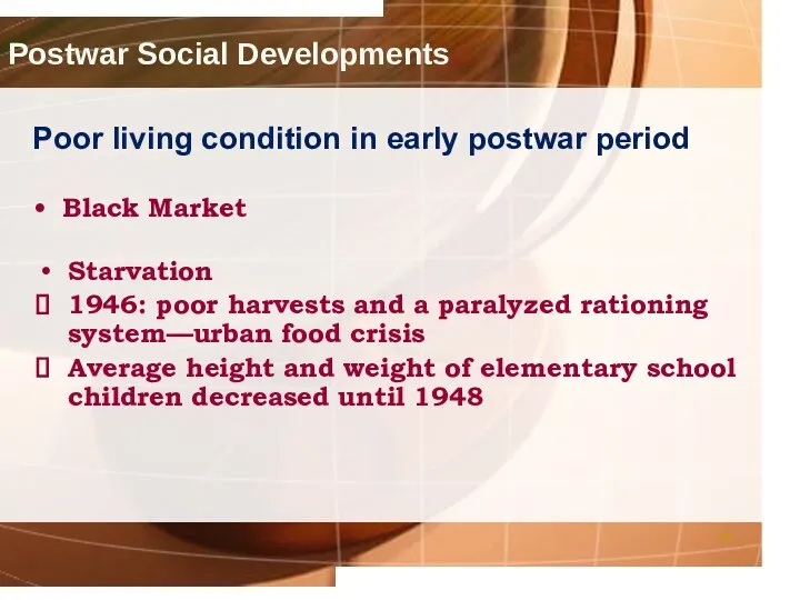 Postwar Social Developments Black Market Poor living condition in early