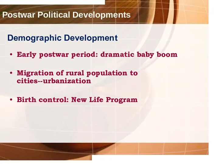 Postwar Political Developments Demographic Development Early postwar period: dramatic baby