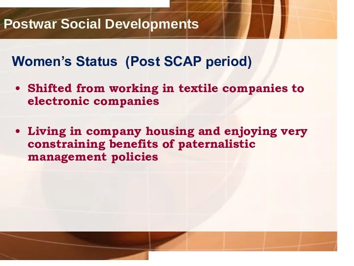 Postwar Social Developments Shifted from working in textile companies to