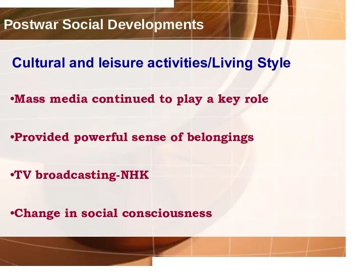 Postwar Social Developments Cultural and leisure activities/Living Style Mass media