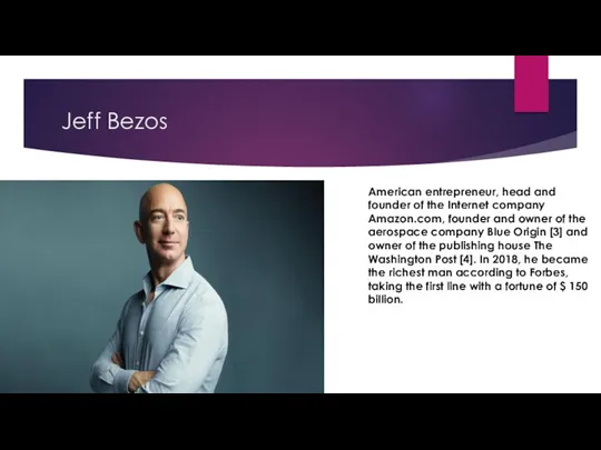 Jeff Bezos American entrepreneur, head and founder of the Internet company Amazon.com, founder