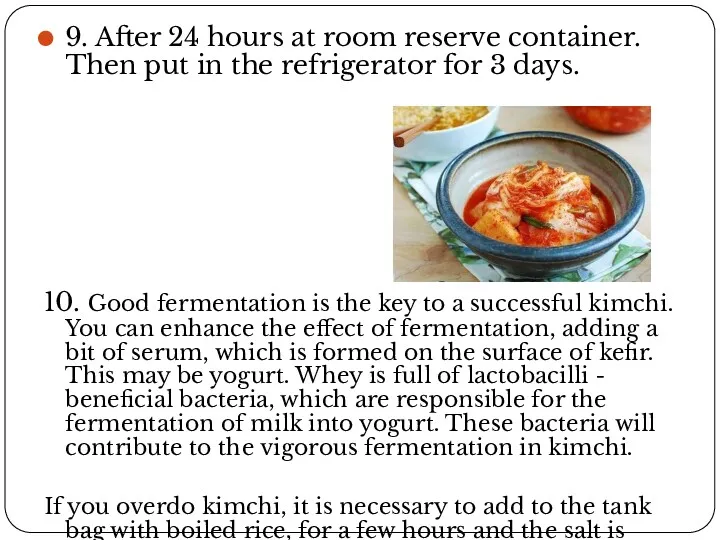 9. After 24 hours at room reserve container. Then put