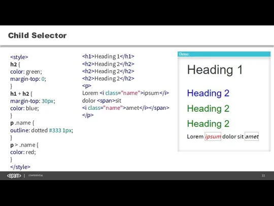 Child Selector CONFIDENTIAL h2 { color: green; margin-top: 0; }