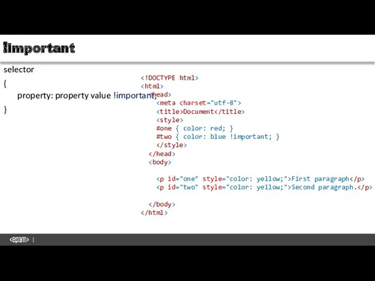 !important selector { property: property value !important; } Document #one