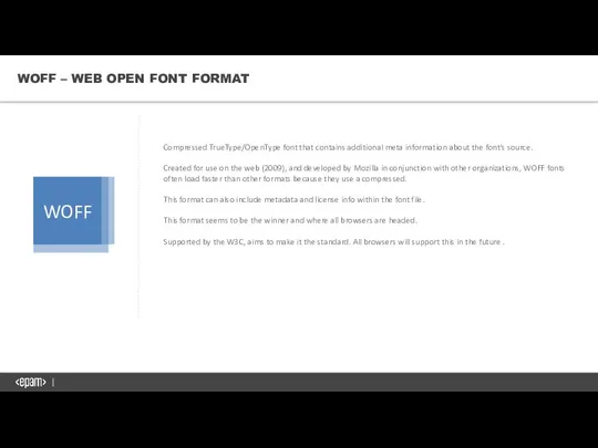 Compressed TrueType/OpenType font that contains additional meta information about the